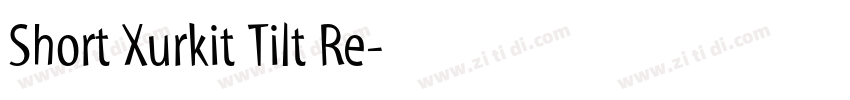 Short Xurkit Tilt Re字体转换